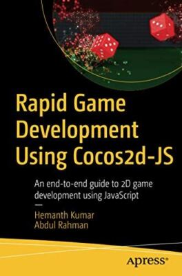 Rapid Game Development Using Cocos2d-JS: An end-to-end guide to
