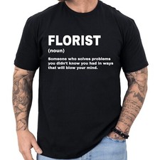 Florist Definition T-shirt Funny Florist Gifts Profession Shirt Men & Women