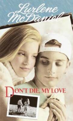 Don't Die, My Love - Mass Market Paperback By McDaniel, Lurlene - GOOD