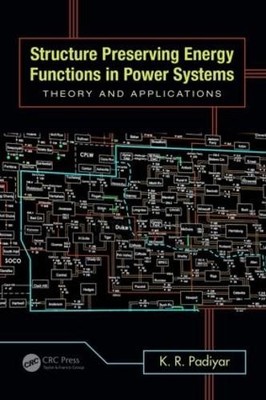 Structure Preserving Energy Functions in Power Systems - 9781439879368