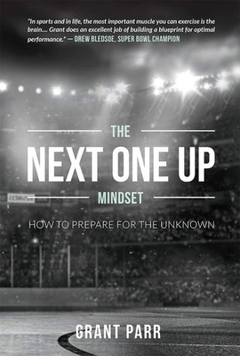 The Next One Up Mindset: How To Prepare For The Unknown