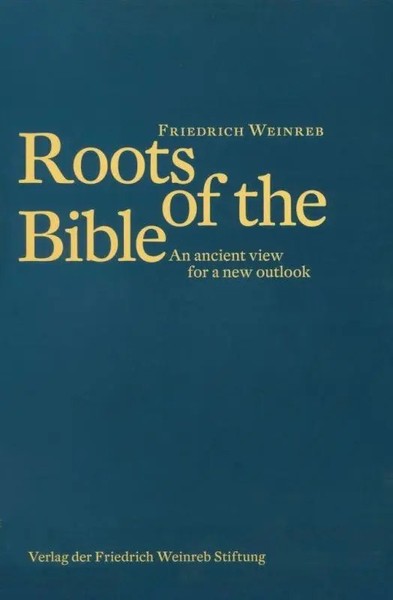 Roots Of The Bible | An Ancient View For A New Outlook | Friedrich Weinreb-image