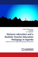 Distance Education And A Realistic Teacher Education Pedagogy In Uganda Gudula N