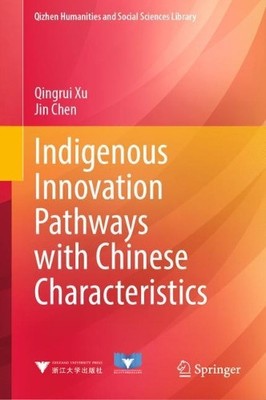 Jin Chen Qingru Indigenous Innovation Pathways with Chine (Hardback) (UK IMPORT)