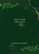 Agnieszka Jacewicz Peace over Perfection (Pap...
