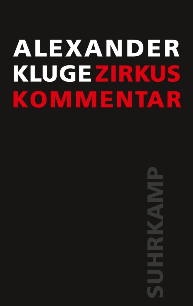 Thumbnail - Zirkus / Kommentar Alexander Kluge Buch 176 S. Deutsch 2022 Suhrkamp