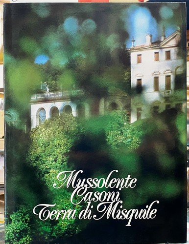 (Mussolente Casoni) MUSSOLENTE CASONI - TERRA DI MISQUILE - Bassano Del Grappa