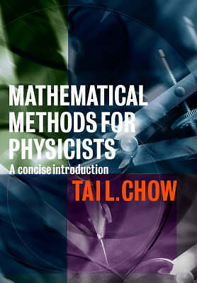 Mathematical Methods for Physicists A Concise Introduction Chow Paperback