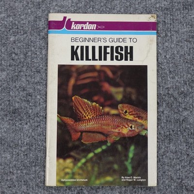 Beginners Guide To Killifish by Alan Markis Paperback 1974 Kordon Aquariums