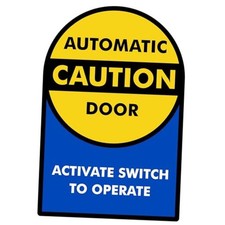 9 x 6 inch Pack of 1 Caution - Automatic Door Sticker, Activate Multicolor