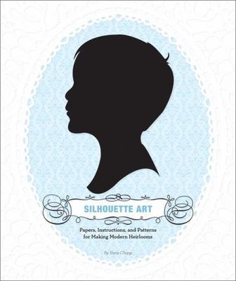 Silhouette Art: Papers, Instructions & Patterns Craft Kit by Vana Chupp VRY GOOD
