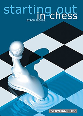 Starting Out in Chess (Everyman chess series) - Paperback NEW Jacobs, Byron 1999
