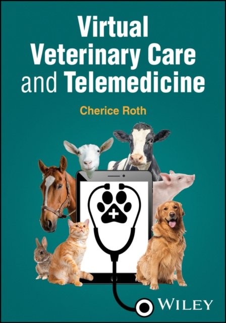 Virtual Veterinary Care and Telemedicine Roth Paperback Wiley–Blackwell