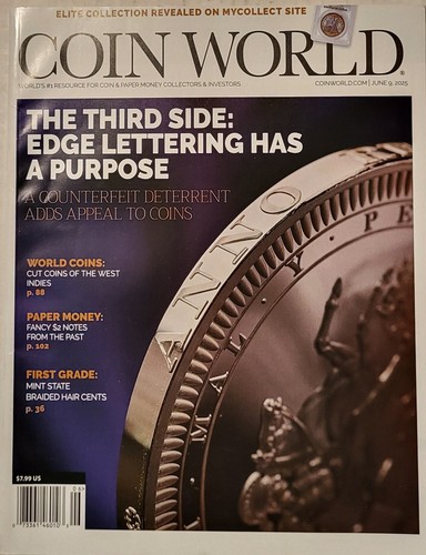 Coin World Magazine June 9 2025 - Edge Lettering Has a Purpose