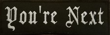 You're Next Patch With Hook Loop Fastener Tactical Morale Funny Emblem