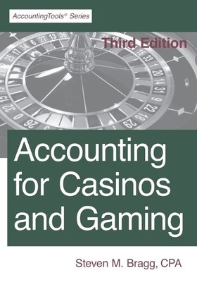 Steven M Bragg Accounting for Casinos and Gaming (Taschenbuch)