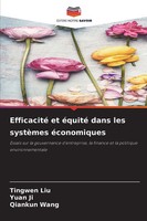 Tingwen Liu (U. A.) | Efficacité Et éQuité Dans Les SystèMes éConomiques | Buch