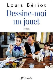 Dessine-moi un jouet von Louis Bériot | Buch | Zustand sehr gut