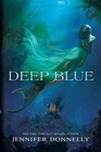 The Waterfire Saga: Book one: Deep Blue by Jennifer Donnelly (Hardback, 2014)