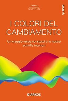 I colori del cambiamento. Un viaggio verso noi stes... | Buch | Zustand sehr gut
