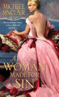 A Woman Made For Sin - Mass Market Paperback By Sinclair, Michele - GOOD