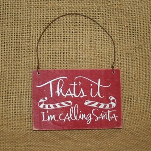 That-039-s-it-I-039-m-calling-Santa-Christmas-Ornament-Primitives-by-Kathy