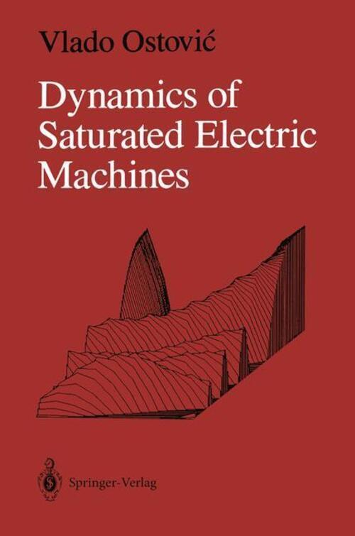 Thumbnail - Vlado Ostovic | Dynamics Of Saturated Electric Machines | Taschenbuch