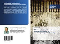 Metamorphoses Of Music And The Transformation Of Musical-Pedagogical Thinking Jo