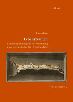 Lebenszeichen Franca Buss Buch Ars et Scientia 384 S. Deutsch 2025 De Gruyter 9
