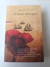Il fiume dell'oppio AMITAV GHOSH NERI POZZA PRIMA EDIZIONE 2011