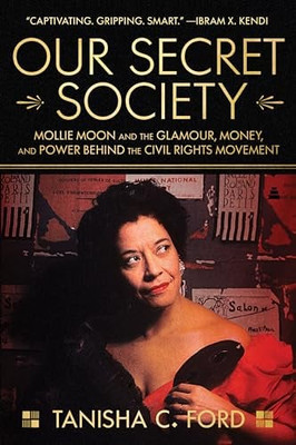 Our Secret Society: Mollie Moon and the Glamour, Money, and Power Behind the Civ