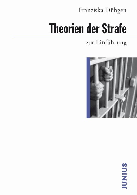 Thumbnail - Theorien Der Strafe Zur Einführung Franziska Dübgen 9783885067665