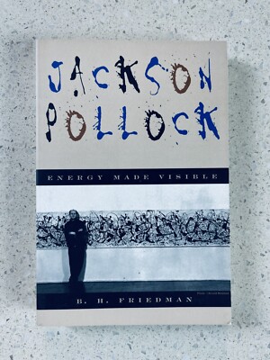 Jackson Pollock : Energy Made Visible Paperback B. H. Friedman - VG - B23