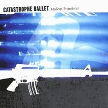 Modern Primitives von Catastrophe Ballet | CD | Zustand gut