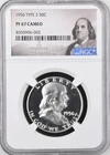 1956 Type 2 Proof Franklin Half Dollar NGC PF67 CAMEO Benjamin Franklin Label
