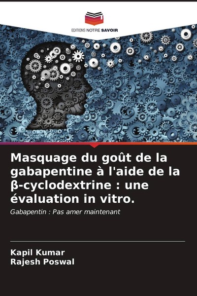 Masquage Du GoûT De La Gabapentine à L'aide De La ¿-Cyclodextrine : Une éValuati-image