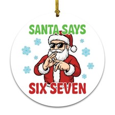 67 Meme Funny Christmas Ornaments 2025, 6 7 Christmas Ornament, Santa Says Si...