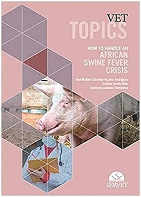 Vet topics - How to handle an african swine fever crisis by Pablo Catalá Gregor