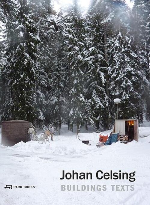 Thumbnail - Johan Celsing | Pamela Johnston | Buildings, Texts | Buch | 440 S. |