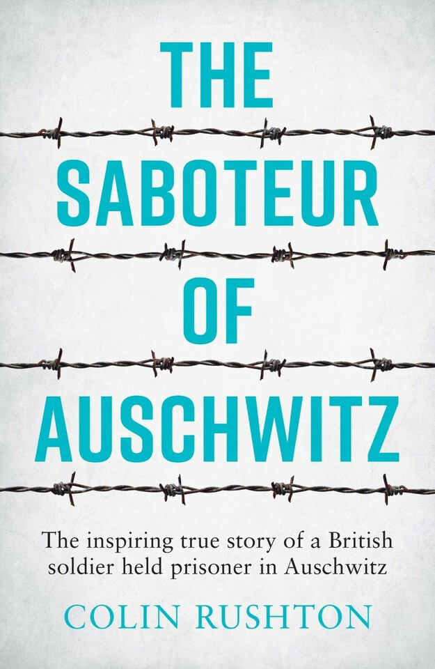 The Saboteur of Auschwitz by Colin Rushton 9781787833296 Paperback ‏NEW