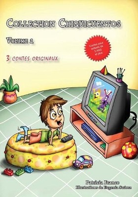Collection Chiquicuentos volume 2: Simon et sa tele, La cage de Leo et Ficelle l