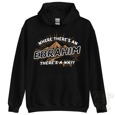 WHERE THERE'S AN EBRAHIM... HOODIE Name Nachname lustig Familie Geschenkidee