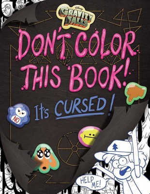 Gravity Falls: Don't Color This Book!: It's Cursed! by Emmy Cicierega Paperback 