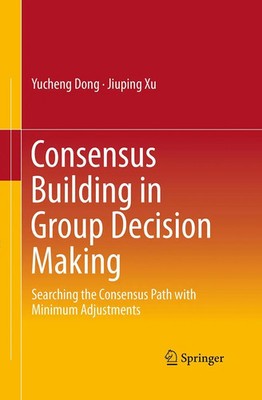 Yucheng Dong (u. a.) | Consensus Building in Group Decision Making | Taschenbuch
