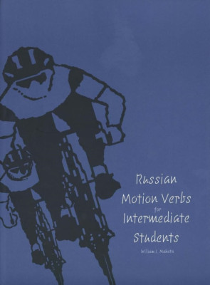Russian Motion Verbs for Intermediate Students - Paperback NEW William J. Maho 1