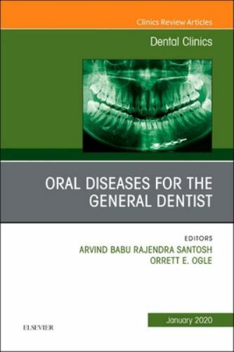 Oral Diseases for the General Dentist, An Issue of Dental Clinics o… Volume 64-1