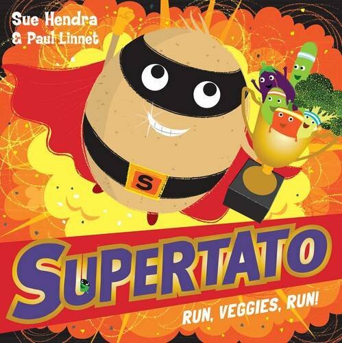 Supertato Run Veggies Run-Sue Hendra,Paul Linnet