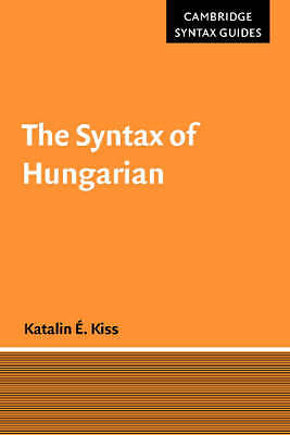 The Syntax of Hungarian Kiss Paperback Cambridge University Press 9780521669399