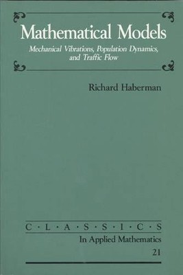 Mathematical Models: Mechanical Vibrations, Population Dynamics, and Traffic...