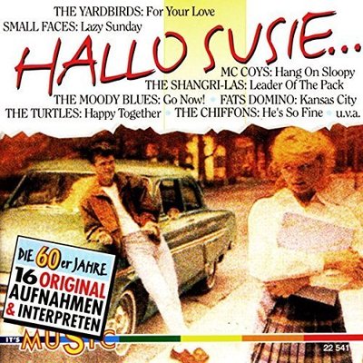 Hallo Susie...die 60er Jahre McCoys, Small Faces, Moody Blues, Fats Domin.. [CD]